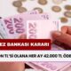 Merkez Bankası’ndan Şaşırtan Hamle! 1 Milyon TL’si Olana Her Ay Tıkır Tıkır 42.000 TL Ödenecek