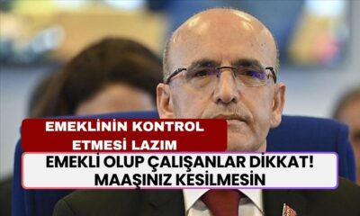 Emekli olup çalışanlar dikkat! Maaşınız kesilmesin