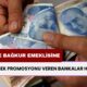 En Yüksek Promosyonu Veren Bankalar Hangisi? SSK ve Bağkur Emeklileri Bakmadan Geçmesin