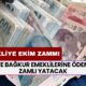 Emekliye Ekim Zammı! SSK ve BAĞKUR Emeklilerine Ödemeler Zamlı Yatacak