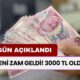 Yeni Zam Geldi! 3000 TL'ye Yükseldi