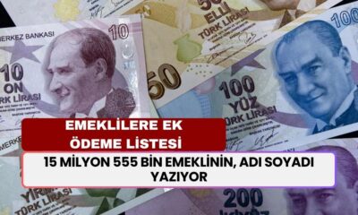 15 Milyon 555 Bin Emeklinin, Adı Soyadı Yazıyor! Emeklilere Ek Ödeme Listesi Paylaşıldı