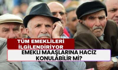 Emekli Maaşlarını Haciz Konulabilir Mi? Konulan Haciz Nasıl Kaldırılır?