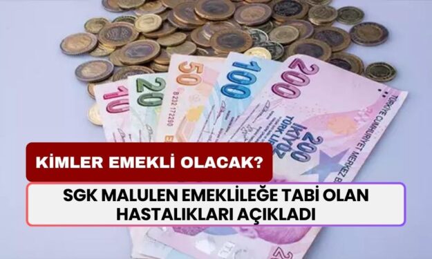 SGK Malulen Emeklileğe Tabi Olan Hastalıkları Açıkladı: Kimler Emekli Olacak?