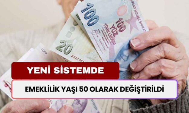 Emeklilik Yaşı 50 Olarak Değişti! Erken Emeklilik Şartlar Açıklandı, Başvuran Emekli Olacak!