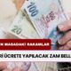 Asgari Ücrete Yapılacak Zam Beliirlendi! İşte Masadaki Rakamlar...