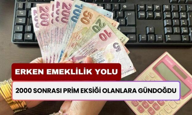 Prim Eksiği Olanlara Erken Emeklilik Masada: 2000 Sonrası SGK'lılar İçin Fırsat Kapısı