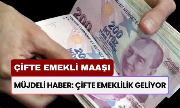 Emekliye Katmerli Müjde: Çifte Emeklilik Geliyor!