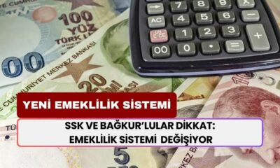 SSK ve Bağ-Kurlular Dikkat: Emeklilik Sistemi Kökten Değişiyor İşte Yeni Gelecek Yöntem