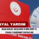 Bakanlık Harekete Geçti: Ailelere 6 Bin 899 TL Para Yardımı Yapılacak