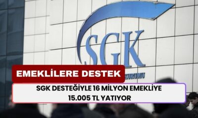 SGK Desteği 16 Milyon Emekliye Ulaşıyor! Emekli Maaşlarınıza Ek Ödeme 15.005 TL Olarak Yatacak