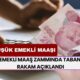 Emekli Maaş Zammında Taban Rakam Açıklandı! En Düşük Maaş Bu Kadar Olacak