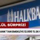 Halkbank’tan Eylül Sürprizi! 15 Milyon 399 Bin Emekliye 12 Bin TL Nakit Destek