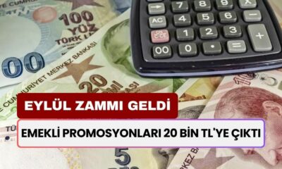 Emekli Promosyonları 20 Bin TL'ye Çıktı! Eylül Zammı Emeklilerin Faydasına Oldu