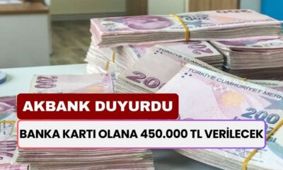 Akbank Duyurdu! Banka Kartı Olanlara 450.000 TL Verilecek