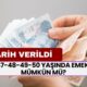 46-47-48-49-50 Yaşında Emeklilik Mümkün Mü? Erken Emeklilik İçin Net Tarih Verildi