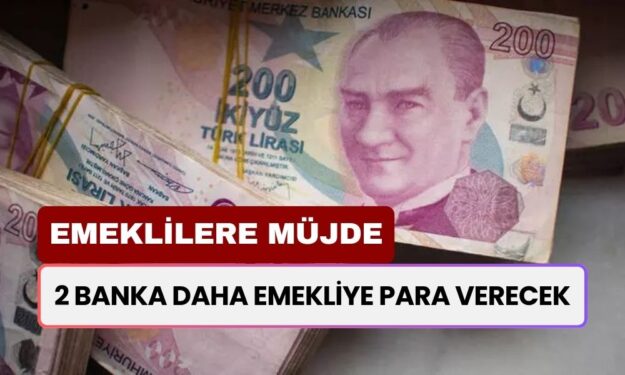 2 Bankadan Emekliye Dev Kıyak! Emeklilere Bir Ödeme Daha Yatacak