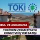 TOKİ'den Uygun Fiyata Konut Fırsat: İstanbul ve Ankara'da Binlerce Konut ve İş Yerini Satışa Çıkıyor