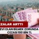 Evi Olan Bilmek Mecburiyetinde! Artık Cezası 100 Bin TL Oldu