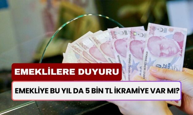 Emekliye Bu Yıl da 5 Bin TL İkramiye Var Mı? Emeklilere Bir İyi Bir Kötü Haber