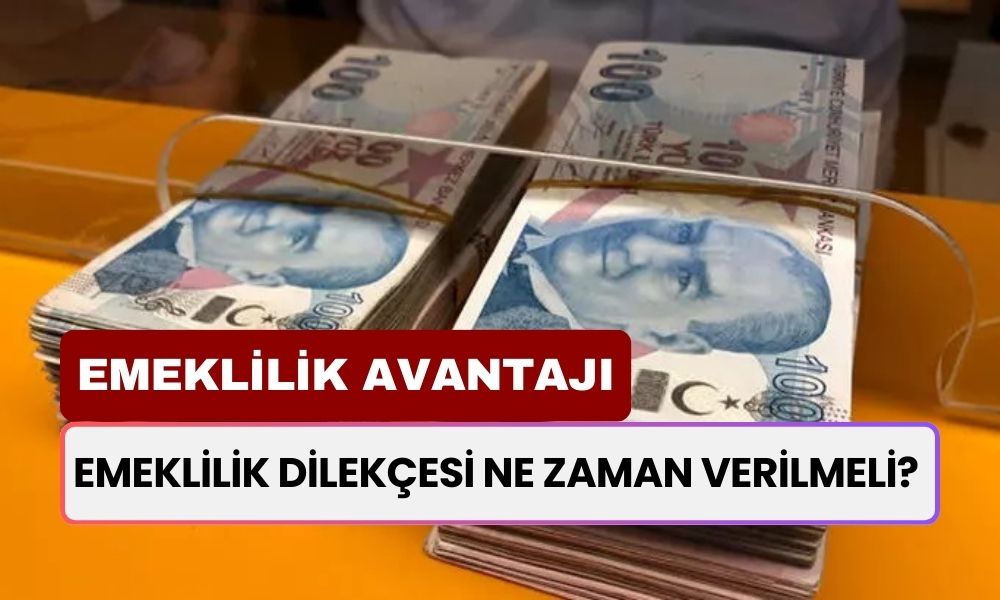 2024’te Emeklilik Avantajı! Dilekçe Tarihi Maaşı Nasıl Etkiliyor? Emekli Aylığına Tarih Fark