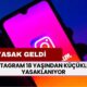 İnstagram 18 yaşından küçüklere yasaklanıyor! Karar verildi