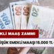 En düşük emekli maaşı 15.000 TL oldu! Emekli zammında rakam açıklandı