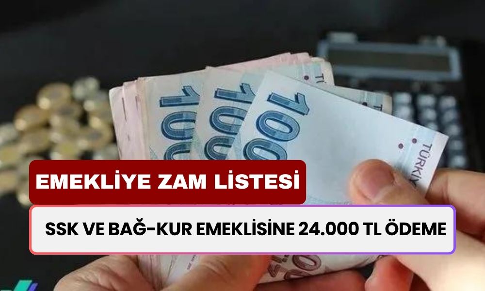 Emekliye Eylül ZAM LİSTESİ çıktı! SSK ve Bağ-Kur emeklisine 24.000 TL ödeme: 12.500, 13.600, 14.200 TL maaş alana...