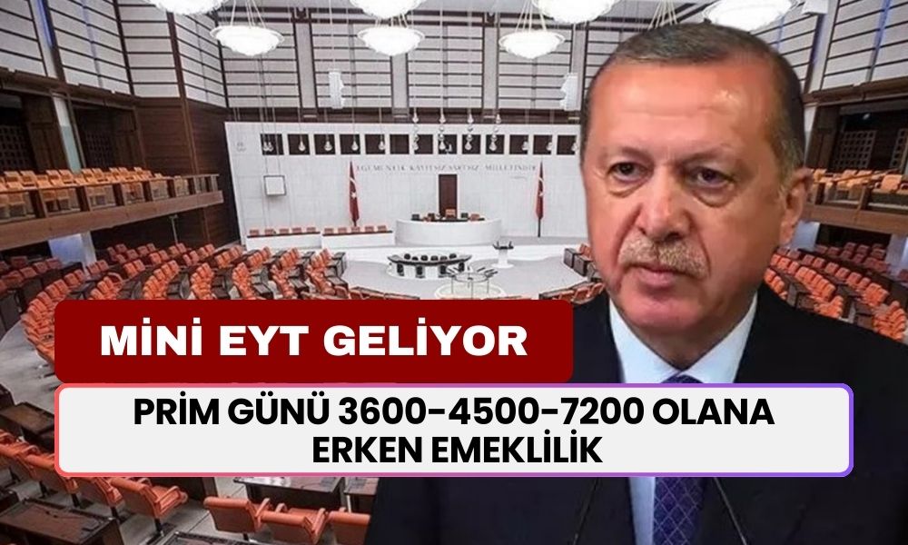 Prim günü 3600-4500-7200 olana erken emeklilik müjdelendi! Mini EYT ile yeni fırsat geliyor