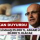 Emekli Maaşı 15.000 TL, Asgari Ücret 20.000 TL Olacak! Bakan Şimşek'ten Açıklama Geldi