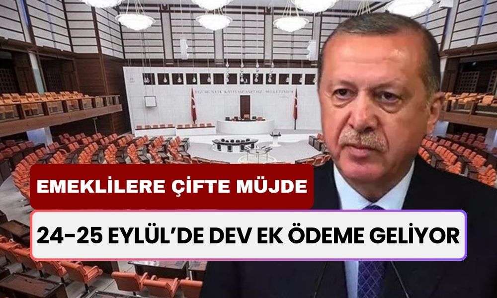 Emeklilere Çifte Müjde! 24-25 Eylül’de DEV EK Ödeme Geliyor