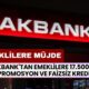 Akbank'tan Emeklilere Büyük Müjde: 17.500 TL’ye Varan Promosyon ve Faizsiz Kredi Fırsatı