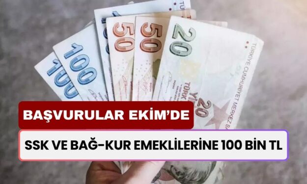 SSK ve BAĞ-KUR Emeklilerine 100 Bin TL Borç Kapatma Kredisi! Başvurular Ekim Ayında