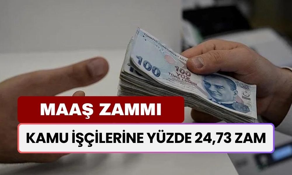 Kamu İşçilerine Yüzde 24,73 Maaş Zammı Yapıldı!