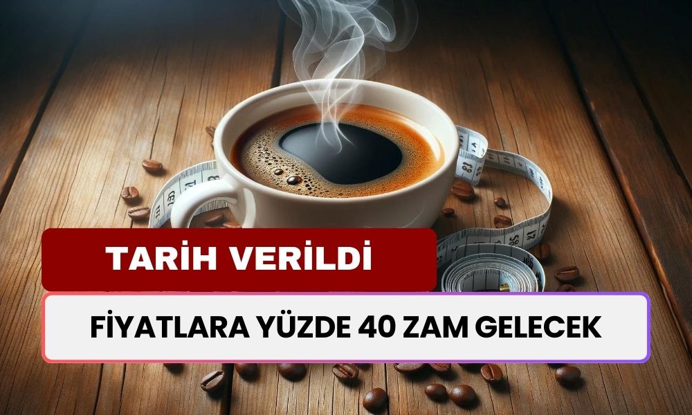 Net Tarih Verildi! Fiyatına Bir Anda Yüzde 40 Zam Gelecek