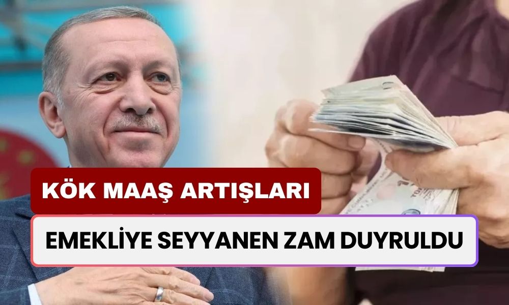 EMEKLİYE SEYYANEN ZAM GELDİ! SSK ve BAĞ-KUR Emeklilerine Kök Maaş Artışları Açıklandı