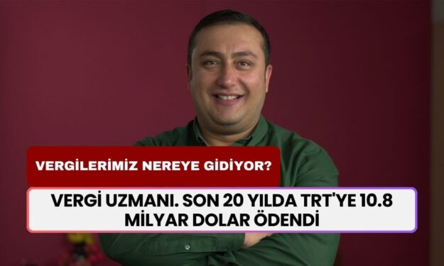 Vergi Uzmanı Ozan Bingöl Vergilerimizin Nereye Gittiğini Açıkladı! 20 Yılda TRT'ye 10.8 Milyar Dolar Ödedik