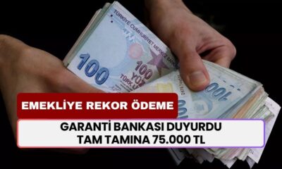 Garanti Bankası duyurdu! Emekliye rekor ödeme verilecek! Tam tamına 75.000 TL