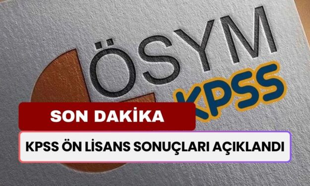 SON DAKİKA... KPSS Ön Lisans Sonuçları Açıklandı