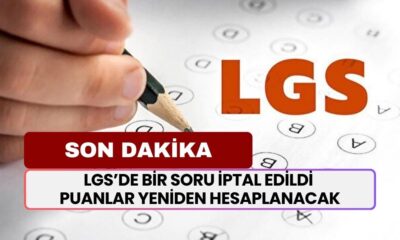 SON DAKİKA... LGS’de Bir Soru İptal Edildi! Puanlar Yeniden Hesaplanacak