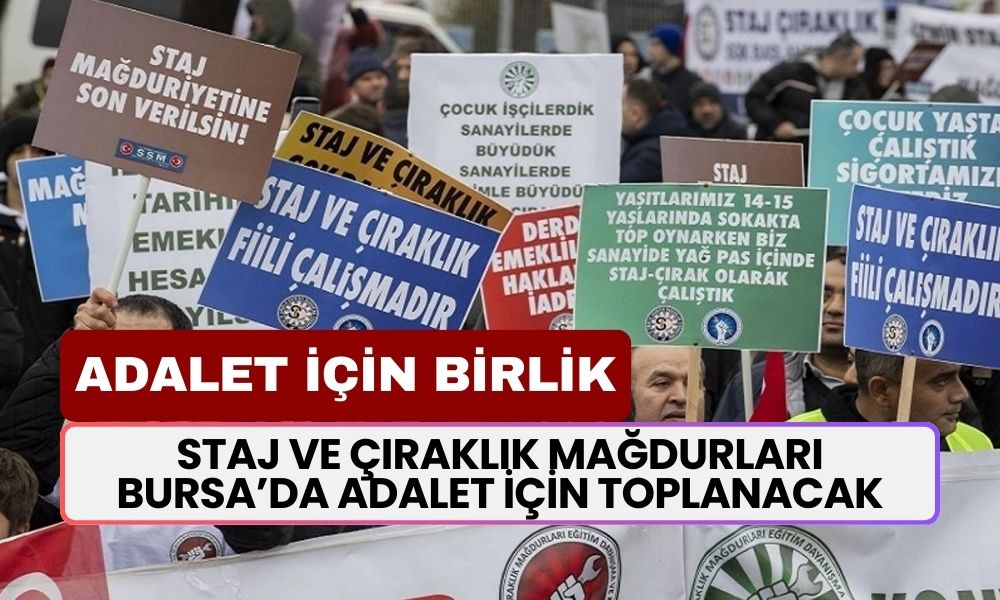 Staj ve Çıraklık Mağdurları Bursa'da Toplanıyor! Adalet İçin Birlik Çağrısı