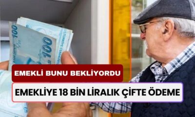 Emeklinin Aylardır Beklediği Ödeme Nihayet Başlıyor! O Tarihte Emeklinin Cebine 18.000 TL Yatacak