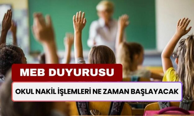 Okul Nakil İşlemleri Ne Zaman Başlayacak?