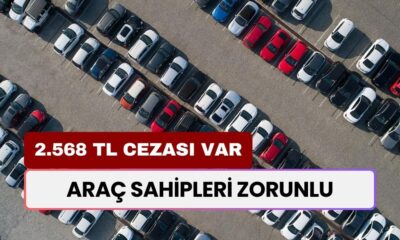 Araç Sahipleri İçin Zorunlu Uygulama ! Yaptırmayana 2.568 TL Cezası Var