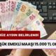 Gözünüz Aydın! En Düşük Emekli Maaşı 15.000 TL Olacak