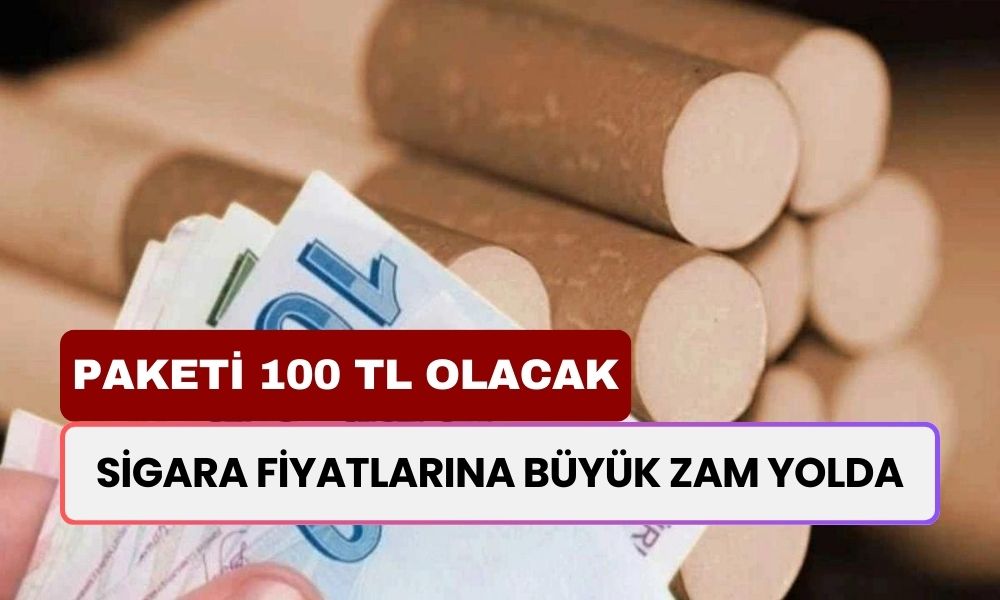 Sigaraya Büyük Zam Yolda: Hedef 100 TL!