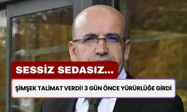 Bakan Şimşek Talimat Verdi! 3 Gün Önce Sessiz Sedasız Yeni Sistem Yürürlüğe Girdi