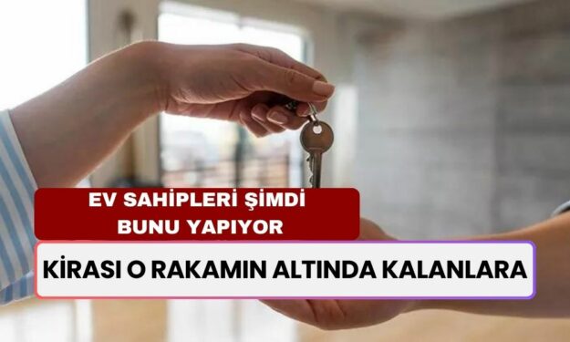 Kirası O Rakamın Altında Olanlar dikkat! Ev Sahipleri Kirayı Arttırmak İçin Şimdi Bunu Yapıyor