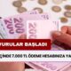 Emekli, Asgari Ücretli, Memur Fark Etmeksizin... 7 Gün İçinde 7.000 TL Ödeme Hesaplarda Olacak