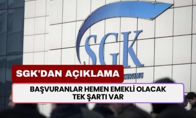 Başvuranlar Hemen Emekli Olacak! Emekliliğin Tek Bir Şartı Var! SGK'dan Açıklama